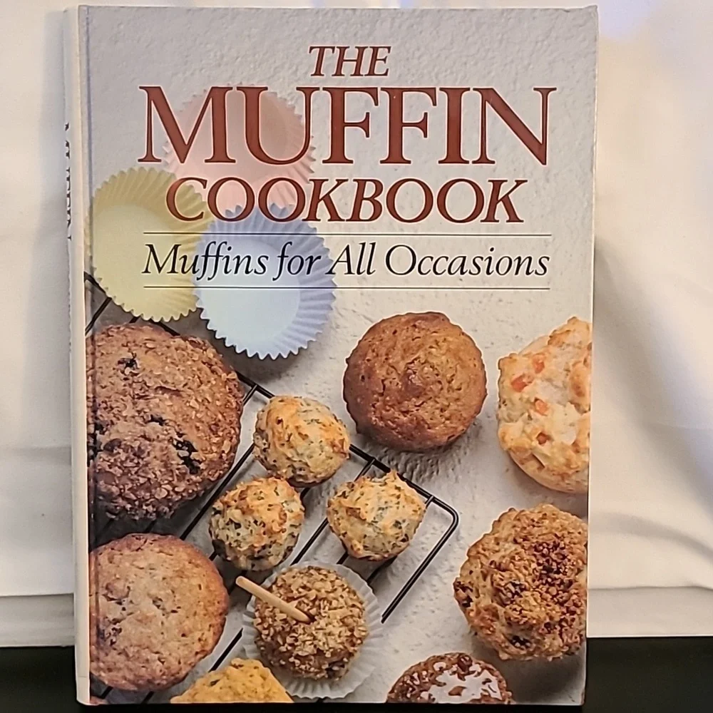 The muffin cookbook muffins for all occasions.